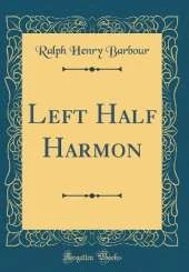 Left Half Harmon (Classic Reprint)