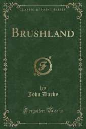 Brushland (Classic Reprint)