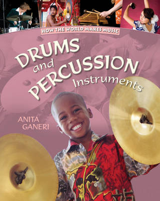 How the World Makes Music: Drums and Percussion Instruments