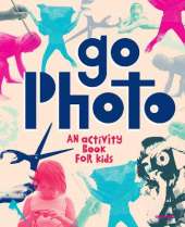 Go Photo!: An activity book for kids