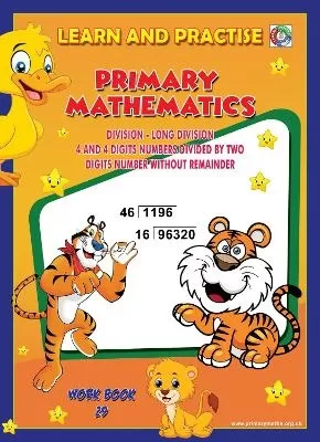 LEARN AND PRACTISE,   PRIMARY MATHEMATICS,    WORKBOOK  ~ 29: Long Division 4 and 5 Digits Numbers Divide by Two Digits Number Without Remainder