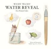 Wishy Washy (Water Reveal Edition): A Reusable Water Reveal Activity Book Teaching First Words and Colors