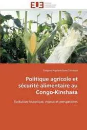 Politique Agricole Et Securite Alimentaire Au Congo-Kinshasa