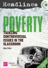 Headlines: Poverty: Teaching Controversial Issues