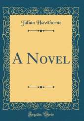 A Novel (Classic Reprint)