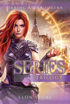 Daring Alina Luxera: Series Trilogy (Books 1-3)