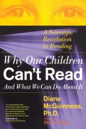 Why Our Children Can't Read, and What We Can Do about it: A Scientific Revolution in Reading