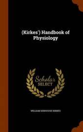 (Kirkes') Handbook of Physiology