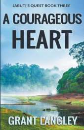 A Courageous Heart