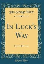In Luck's Way (Classic Reprint)