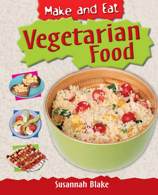 Make & Eat: Vegetarian Food