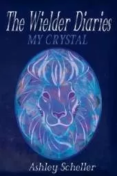 The Wielder Diaries: My Crystal