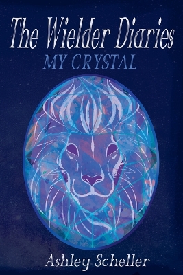 The Wielder Diaries: My Crystal