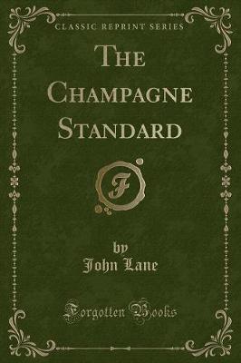 The Champagne Standard (Classic Reprint)