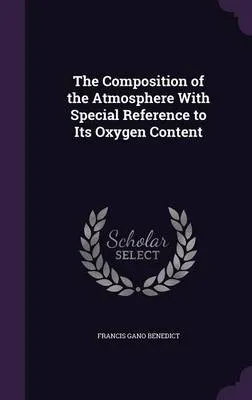The Composition of the Atmosphere with Special Reference to Its Oxygen Content