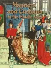 Manners and Customs in the Middle Ages