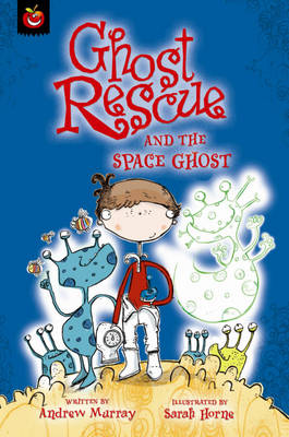 Ghost Rescue: Ghost Rescue and the Space Ghost