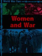 World War Two: Women and War