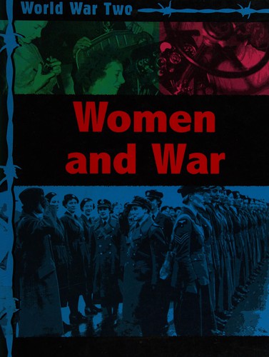 World War Two: Women and War