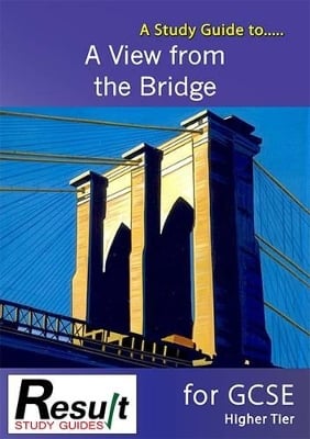 A Study Guide to a View from the Bridge for GCSE: All Tiers