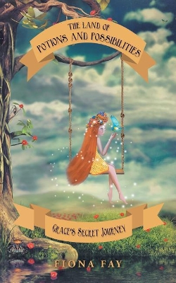 The Land of Potions and Possibilities: Grace's Secret Journey