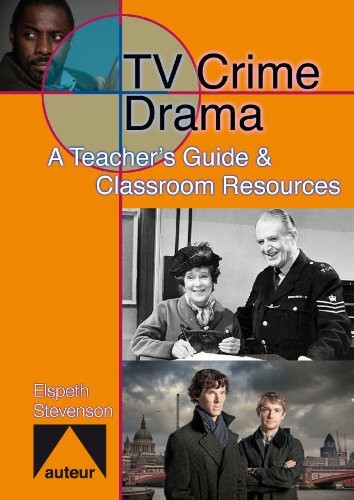 TV Crime Drama - A Teacher`s Guide & Classroom Resources
