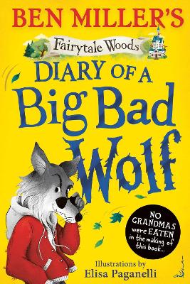 Diary of a Big Bad Wolf: Your favourite fairytales from a BIG BAD point of view!