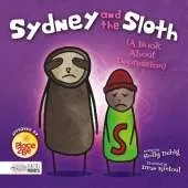 Sydney and the Sloth (A Book About Depression)