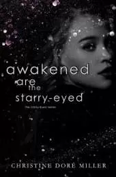 Awakened Are the Starry-Eyed