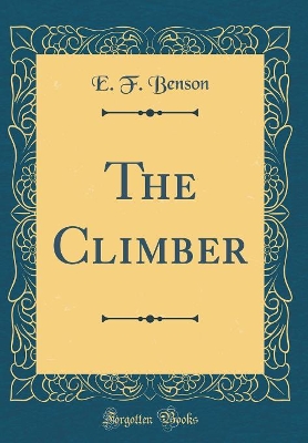The Climber (Classic Reprint)