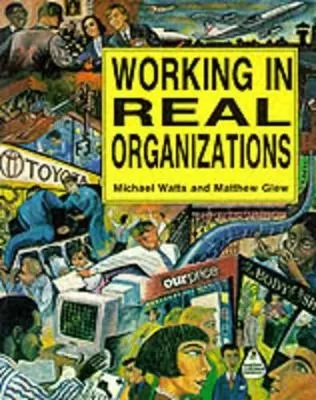 Working in Real Organizations