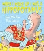 When I Woke Up I Was a Hippopotamus