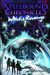 Spellbound Chronicles - Witch's Revenge