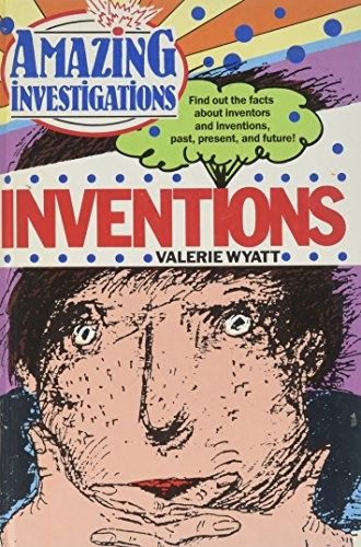 Inventions: An Amazing Investigation