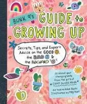 Bunk 9's Guide to Growing Up: Secrets, Tips, and Expert Advice on the Good, the Bad, and the Awkward