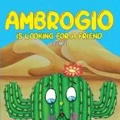 Ambrogio is looking for a friend: children's book about the power of friendship