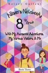 8th Grade with My Awesome Adventures, My Various Visitors, & Me: Library Edition