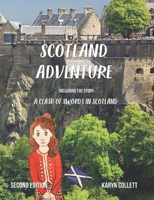 Scotland Adventure: including the story A Clash of Swords in Scotland