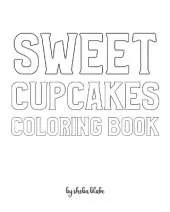Sweet Cupcakes Coloring Book for Children - Create Your Own Doodle Cover (8x10 Softcover Personalized Coloring Book / Activity Book)