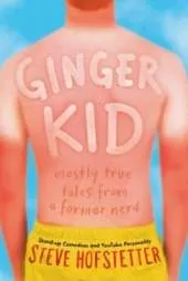Ginger Kid: Mostly True Tales from a Former Nerd
