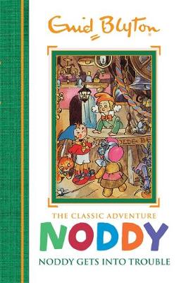 Noddy Gets into Trouble: Book 10