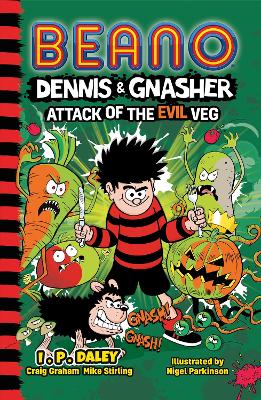 Beano Dennis & Gnasher: Attack of the Evil Veg