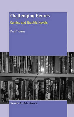 Challenging Genres: Comics and Graphic Novels