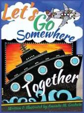 Let's Go Somewhere Together: A Transportation Adventure