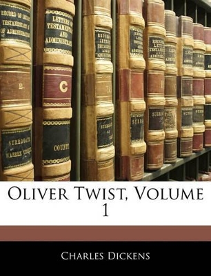 Oliver Twist, Volume 1