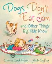 Dogs Don't Eat Jam: And Other Things Big Kids Know