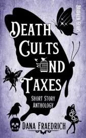 Death Cults and Taxes: A Broken Gears Short Story Collection, Vol. 1
