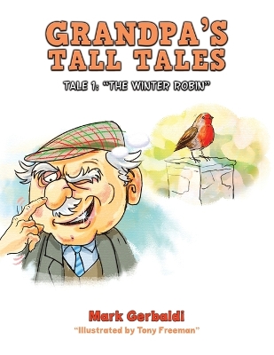 Grandpa's Tall Tales: Tale 1: “The Winter Robin”