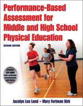 Performance-Based Assessment for Middle and High School Physical Education