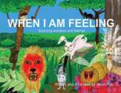 When I Am Feeling: Exploring emotions and feelings